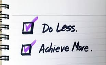 Do Less. Achieve More.