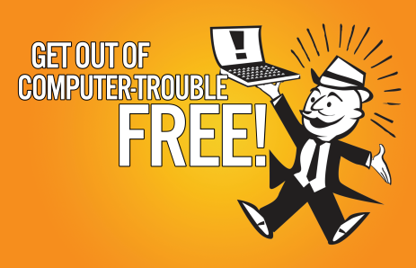 Get Out of Computer Trouble Free!