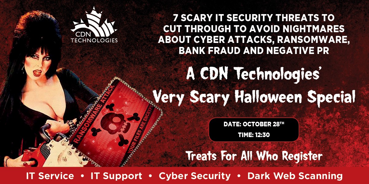 Halloween-Special-October-28-CDN-Technologies-7-Scary-IT-Threats-To-Cut-Through