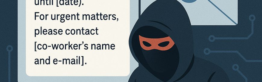 Your Vacation Auto-Reply Might Be A Hacker’s Favorite E-mail