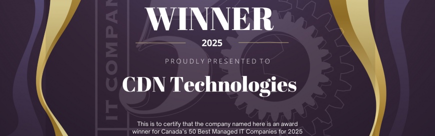 CDN Technologies Recognized Once Again as One of Canada’s 50 Best Managed IT Companies for 2025