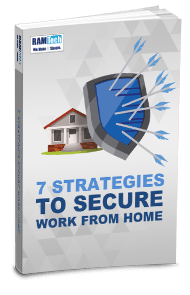 RAM-Tech-eBook-7-Strategies-Secure-Work-Home