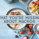 Your Ultimate Guide to Macros