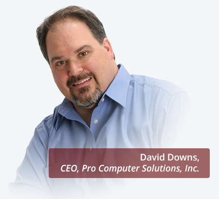 David Downs, CEO - Pro Computer Solutions, Inc.