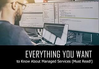 Everything You Want to Know About Managed Services (Must Read!)