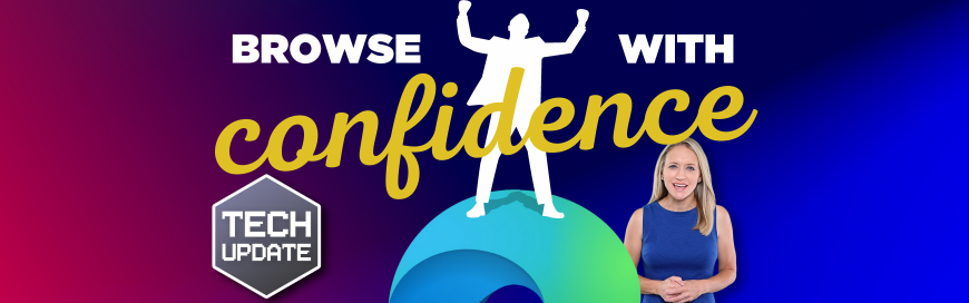 Browse with confidence: Microsoft Edge’s security boost